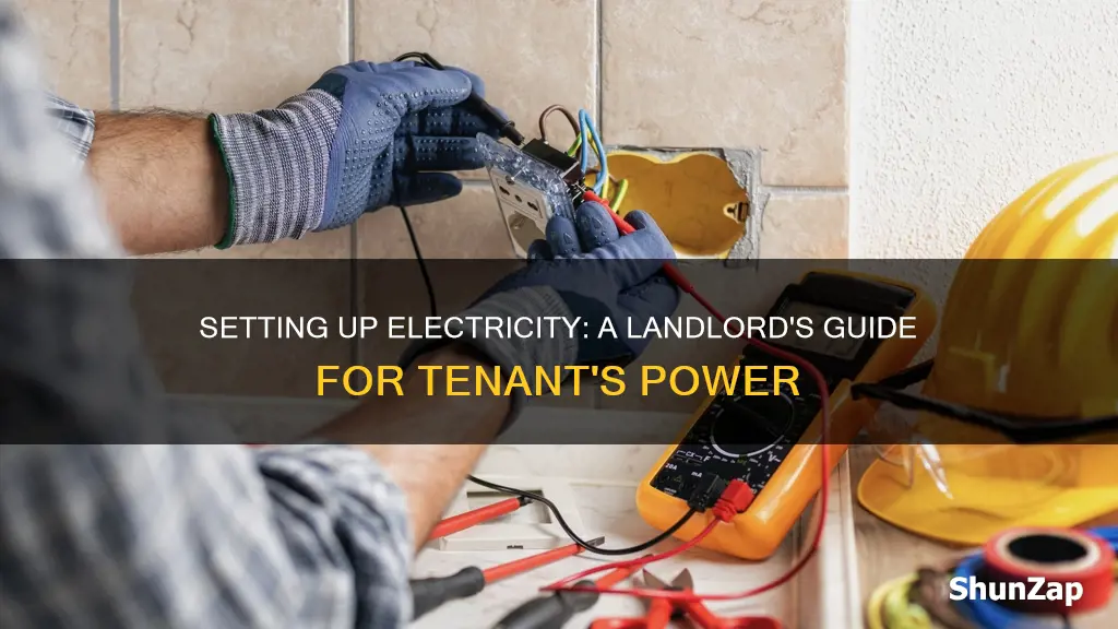 how does landlord start electricity for tenant