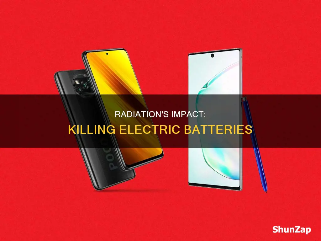 how does radiation kill an electric battery