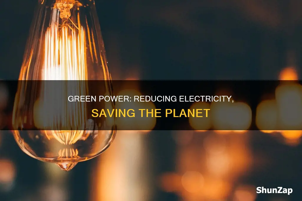 how does reducing electricity help the environment