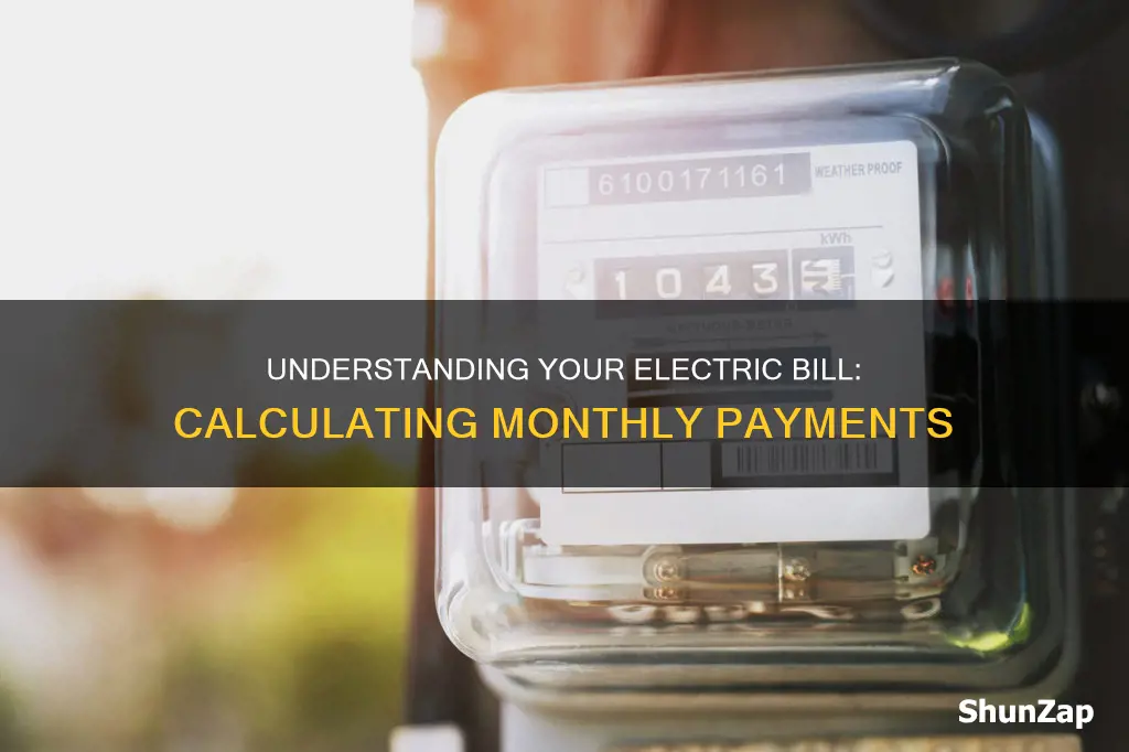 how does the electric company calculate my monthly payment