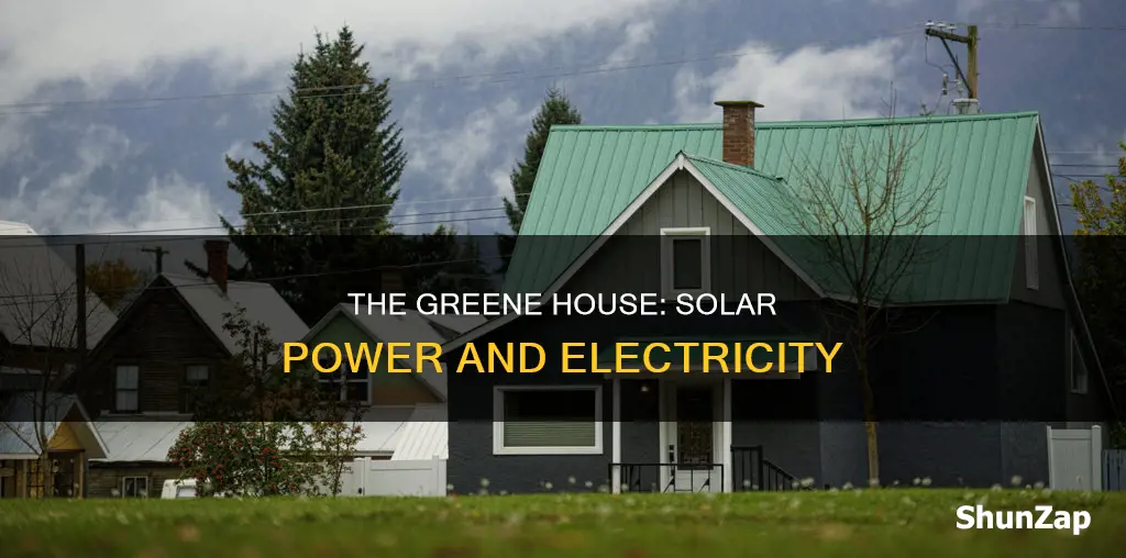 how does the greene house have electricity