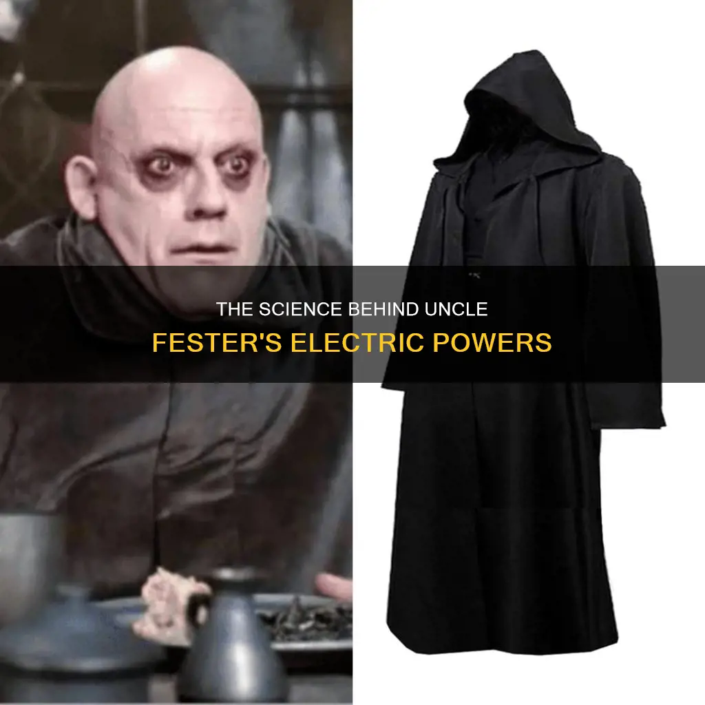 how does uncle fester have electric powers