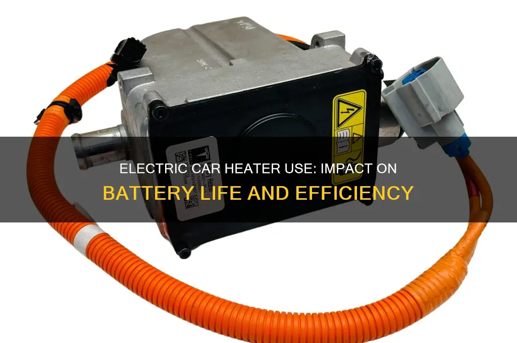 how does using heater electric car affect the battery life