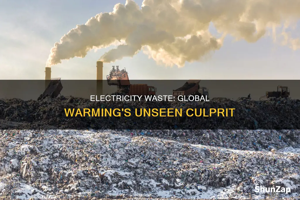 how does wasting electricity affect global warming