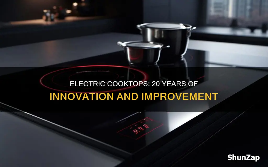 how electric cooktops have improved in 20years