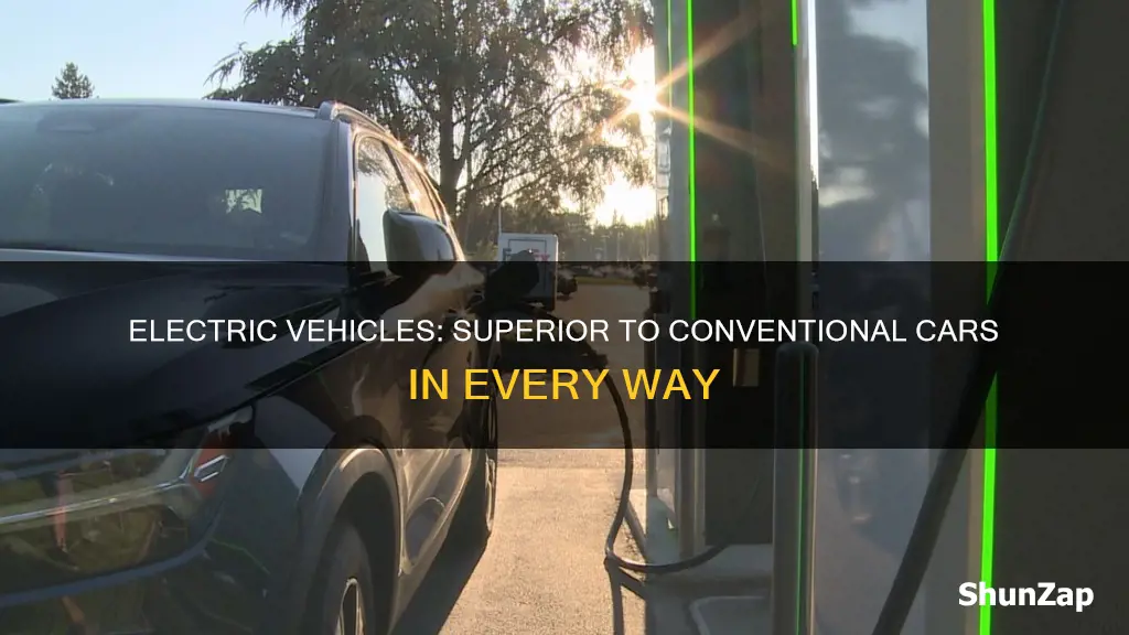 how electric vehicles are better than conventional vehicles