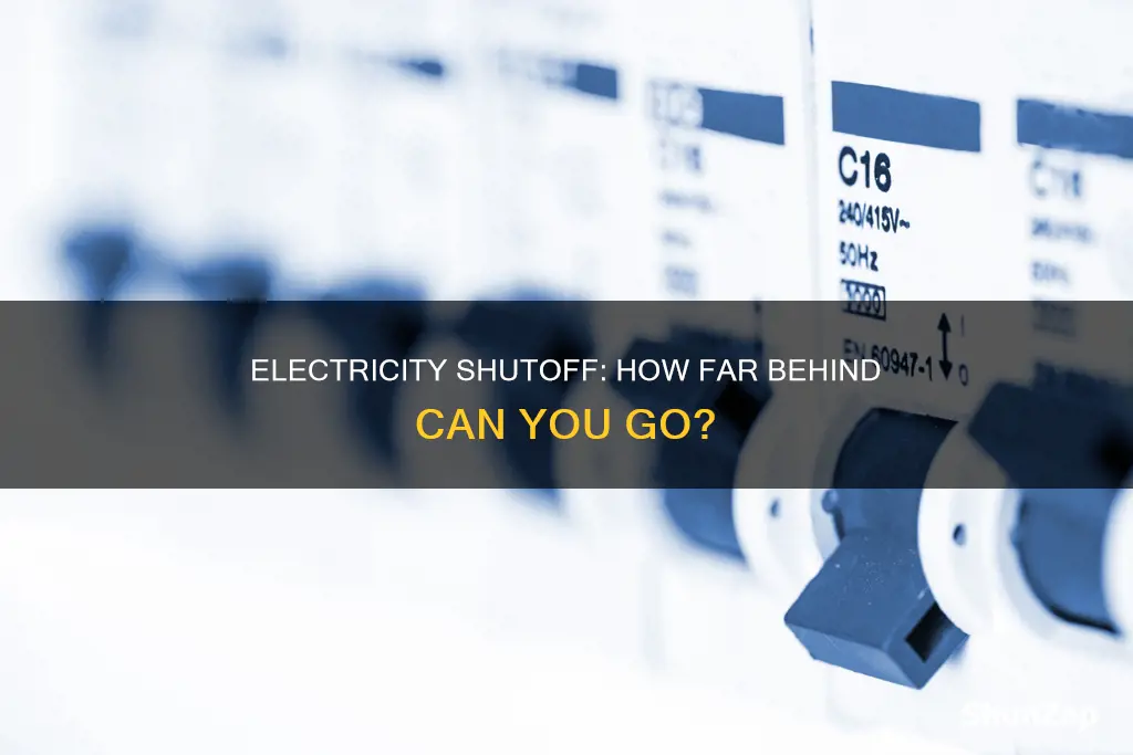 how far behind on electric before shutoff