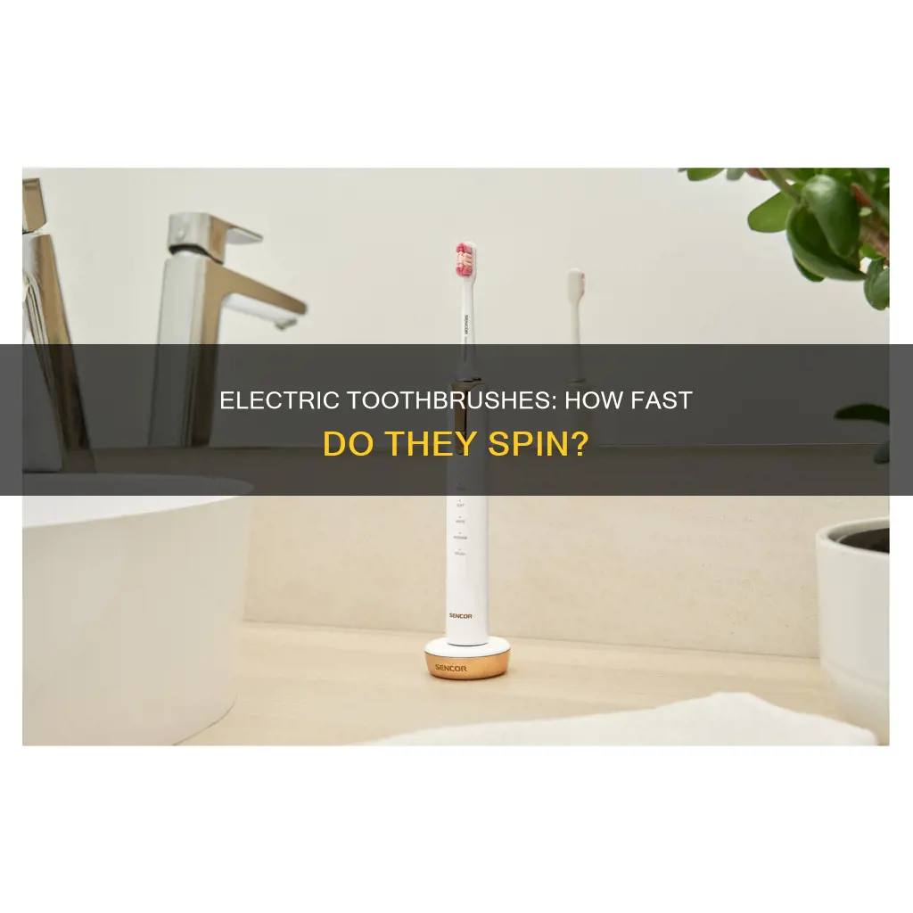 how fast does an electric toothbrush spin
