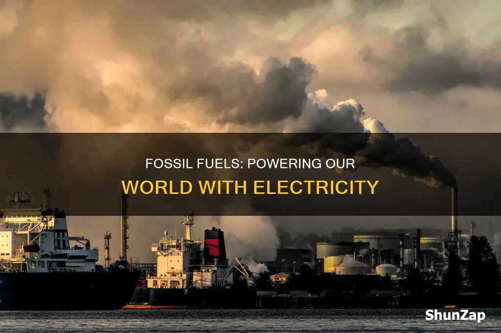 how fossil fuels are made into electricity