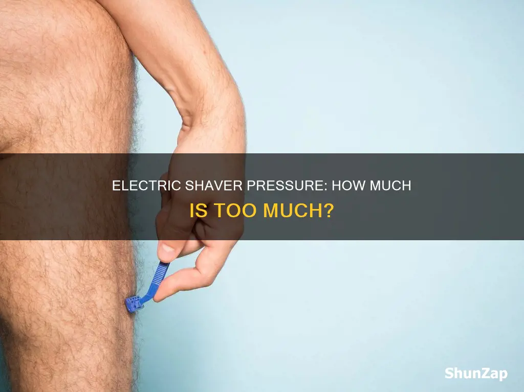how hard to press with electric shaver