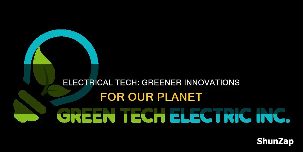how has electrical technology improved the environment