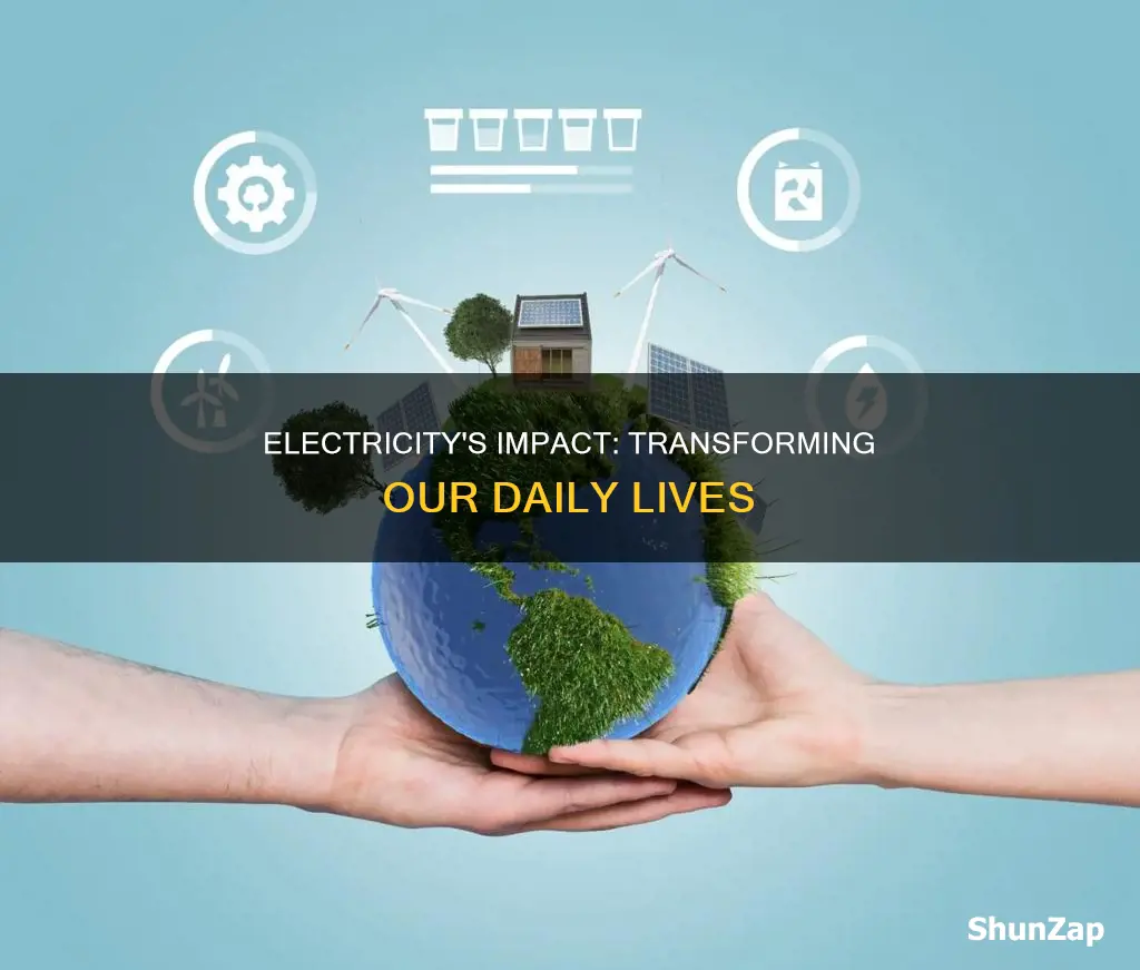how has electricity changed our lives article