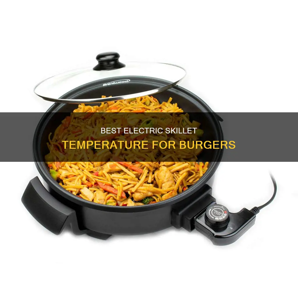 how hot for burger on electric skillet