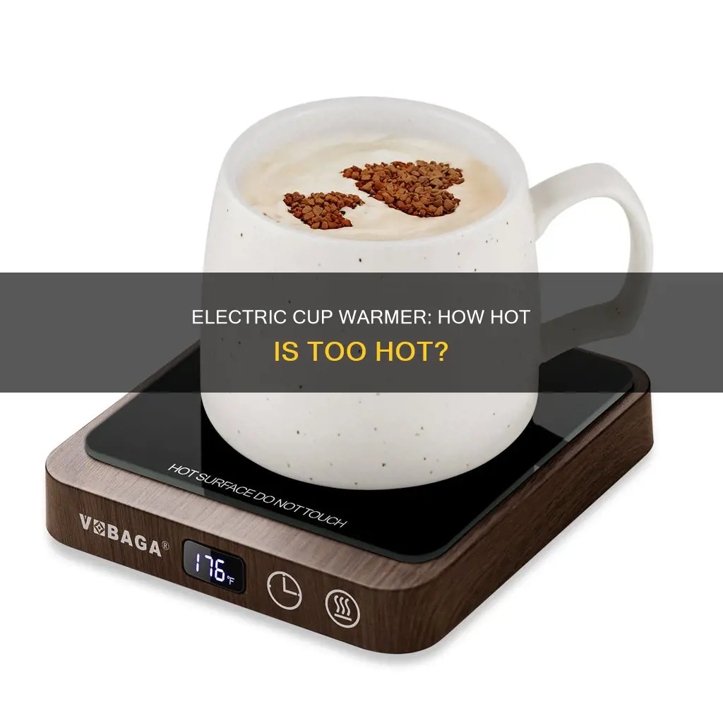 how hot is an electric cup warmer
