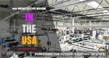 Electric Machine Importing: Navigating the USA Process