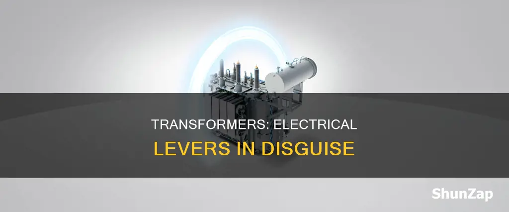 how is a transformer an electrical lever