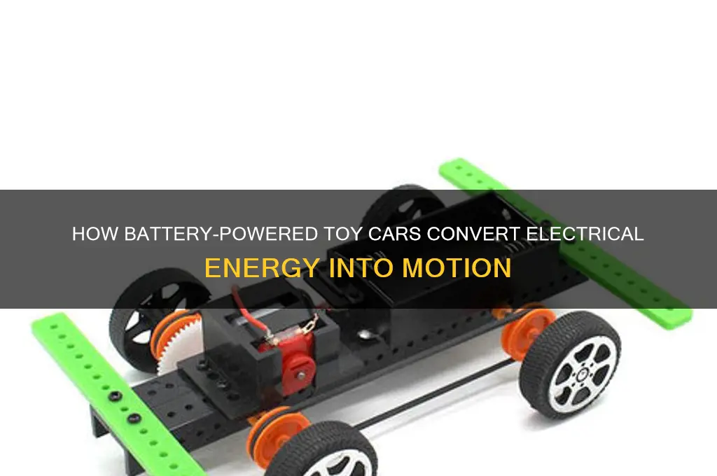 how is electrical energy in a battery powered toy car