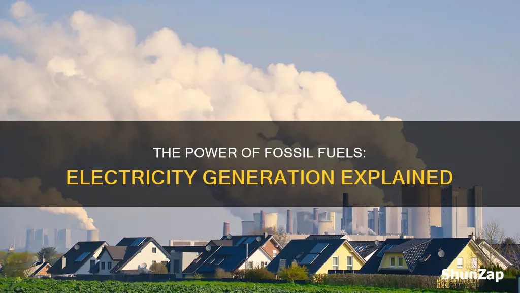 how is electricity created from fossil fuels