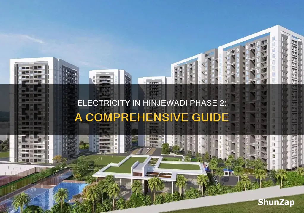 how is electricity in hinjewadi phase 2