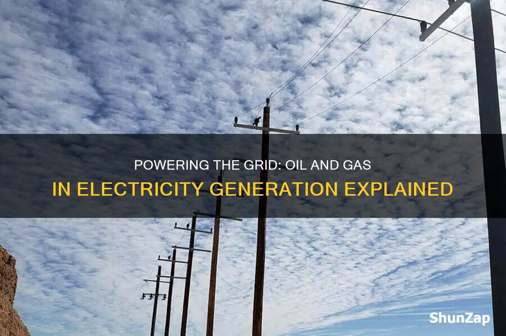 how is oil and gas used to generate electricity