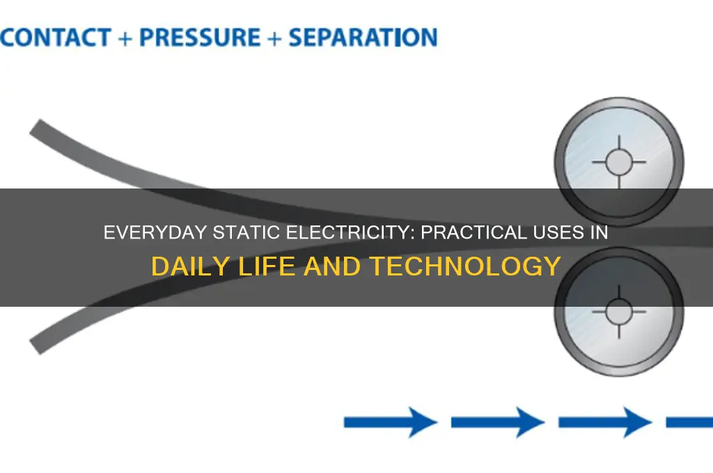 how is static electricity used every day