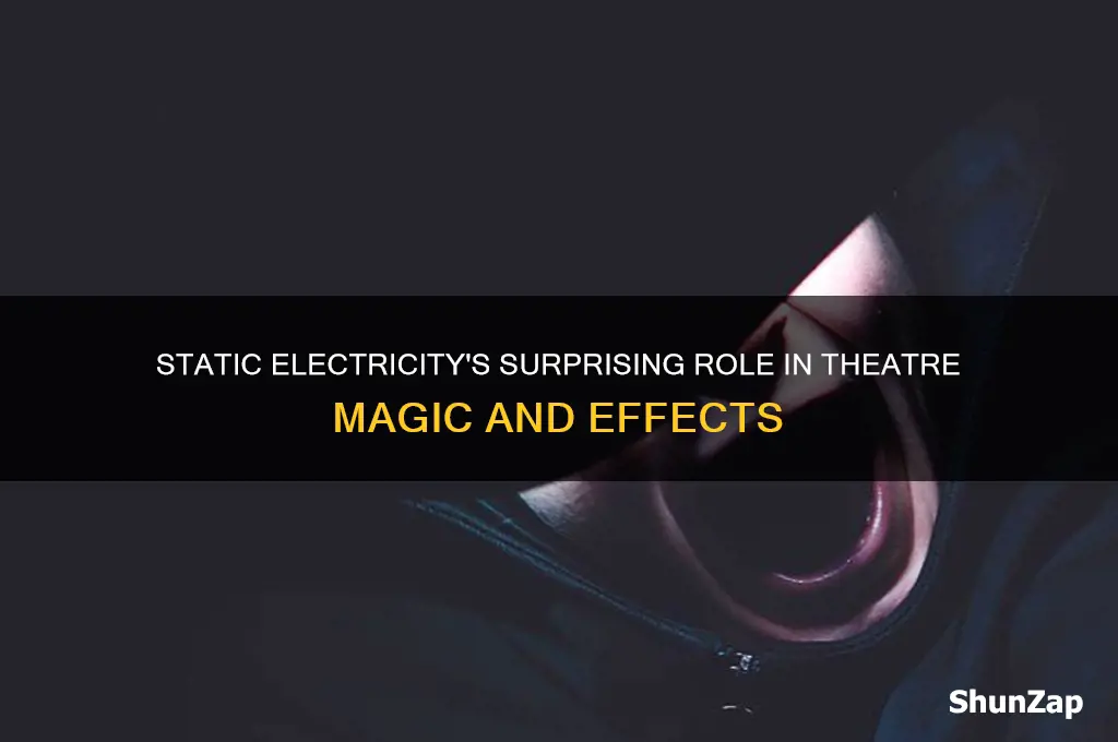 how is static electricity used in theatres