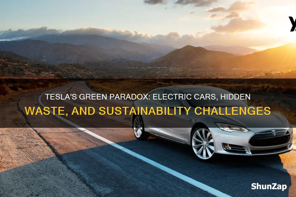 how is tesla producing waste even with electric cars
