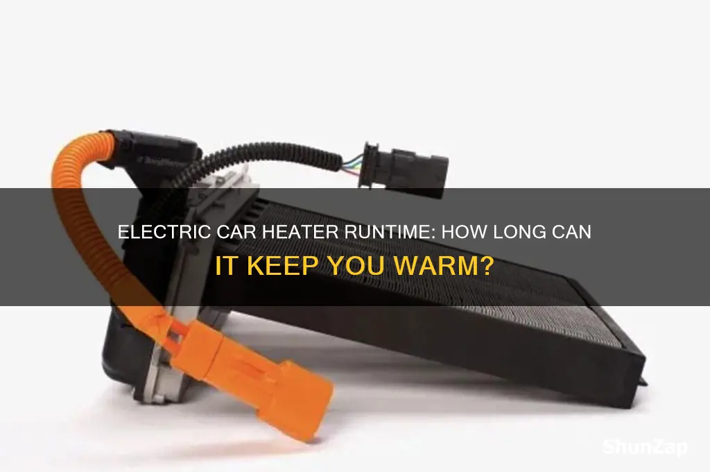 how long can an electric car heater work