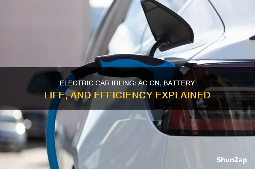 how long can an electric car idle with ac on