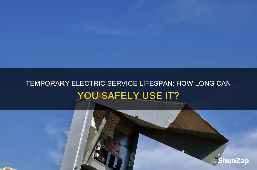 how long can you use temporary electric service