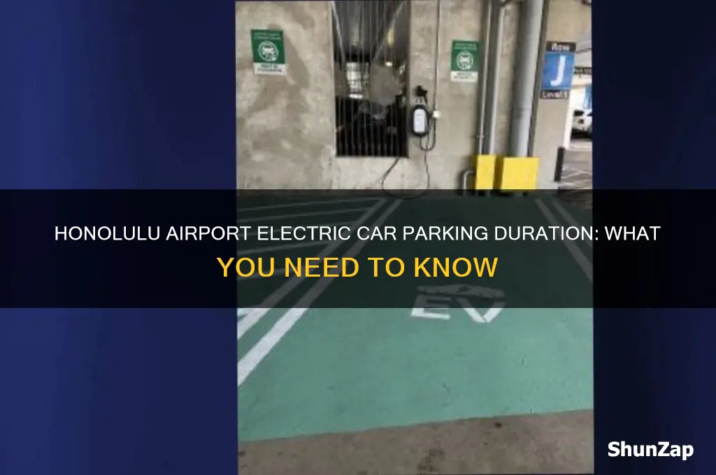 how long electric car parking at the honolulu airport