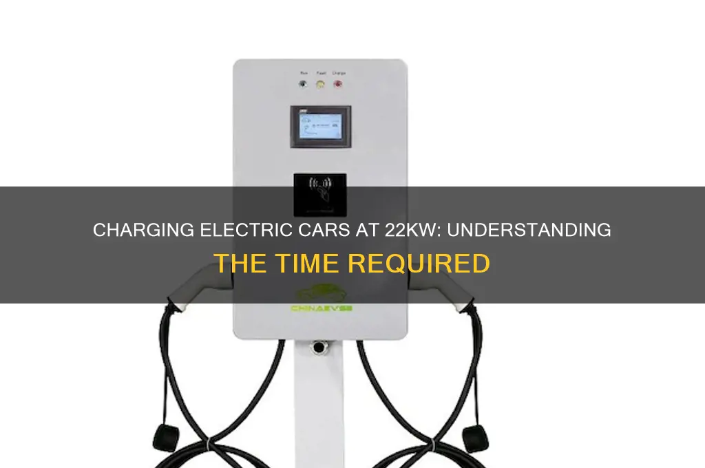 how long to charge an electric car 22kw