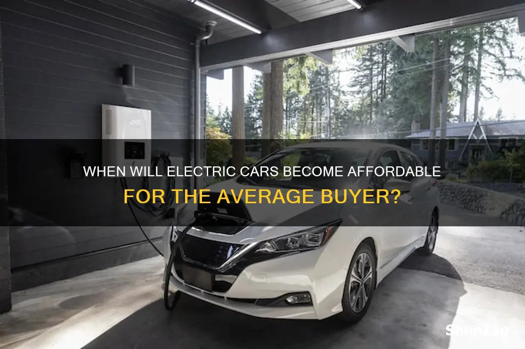 how long until electric cars are affordable