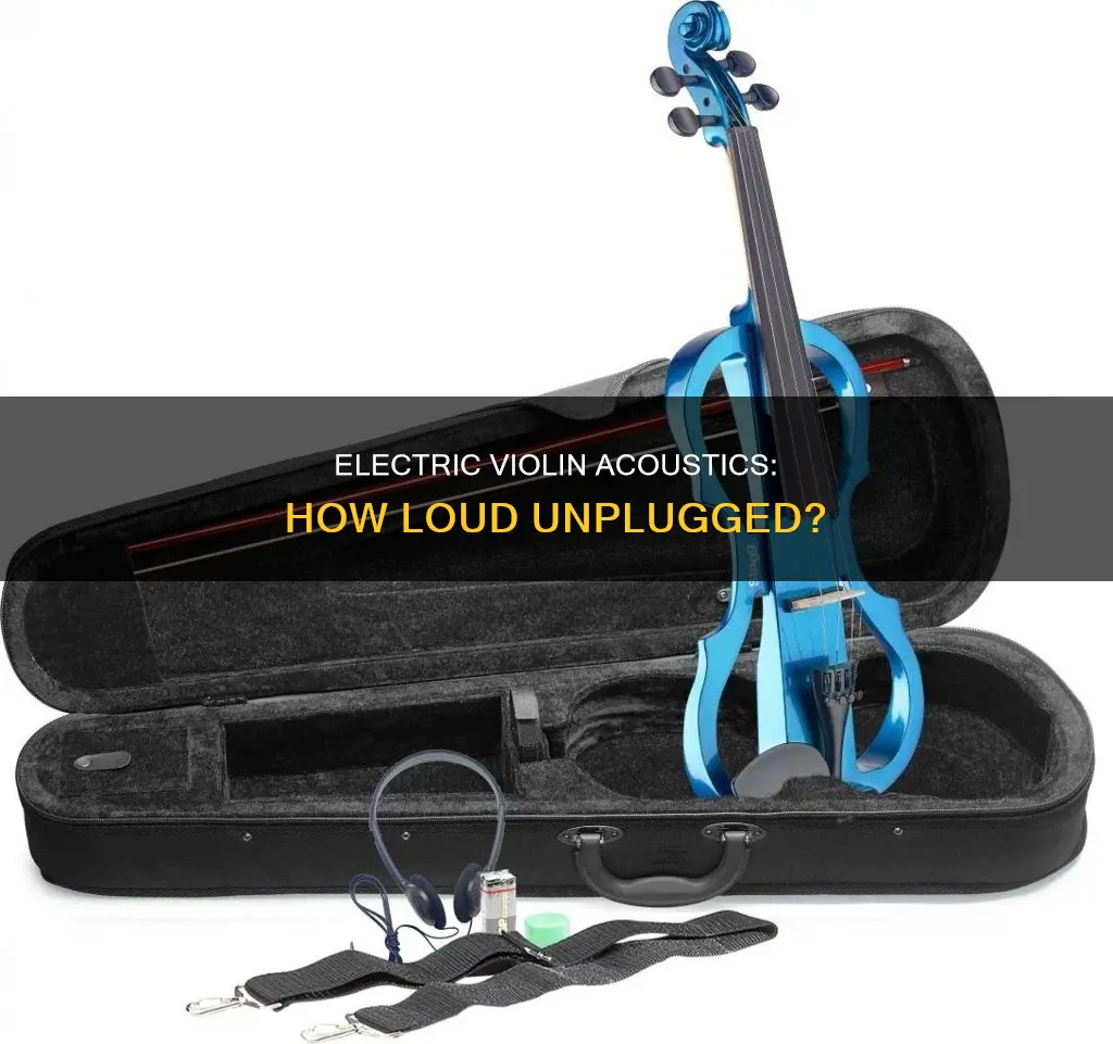 how loud is an electric violin unplugged