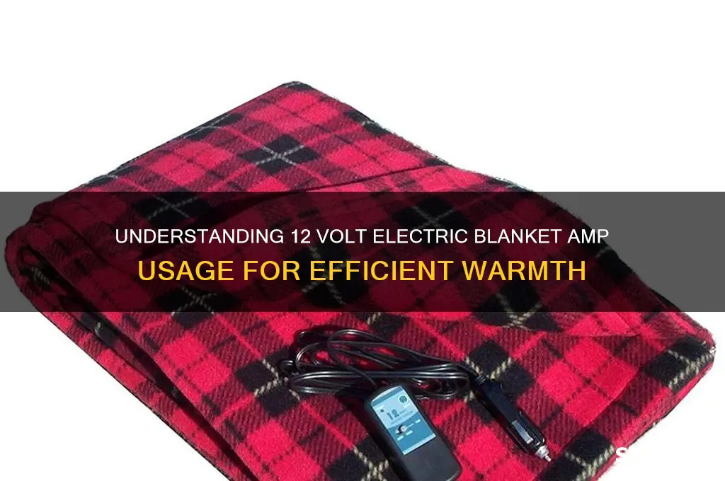 how many amps does a 12 volt electric blanket use