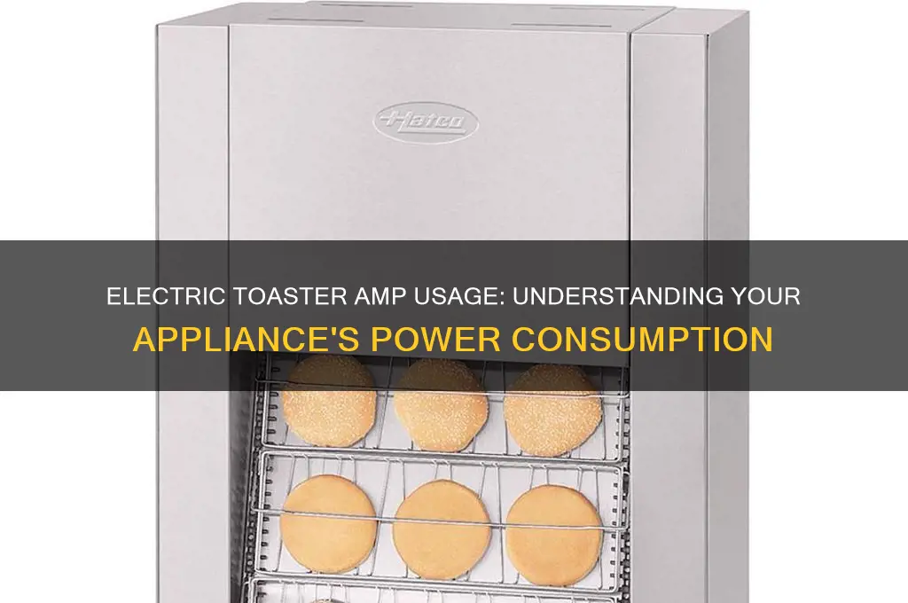 how many amps does an electric toaster use