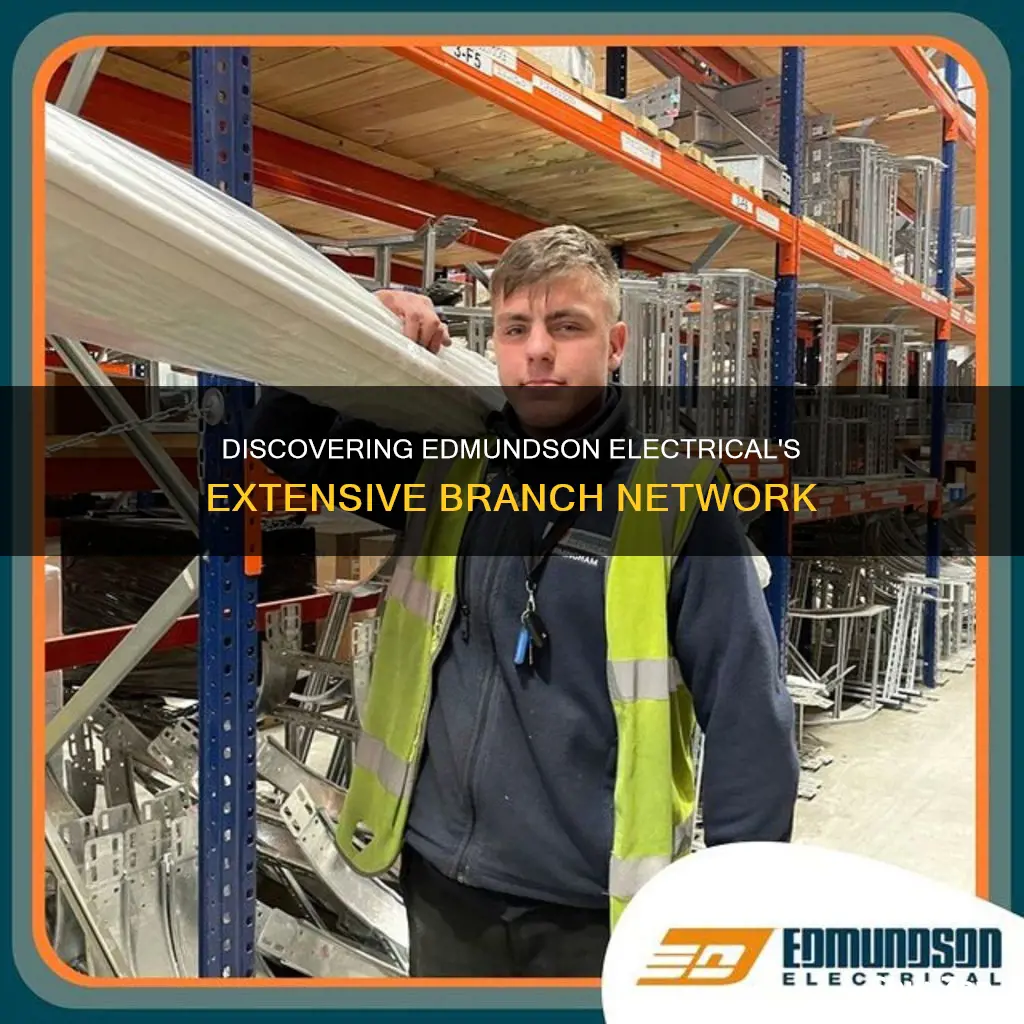 how many edmundson electrical branches are there