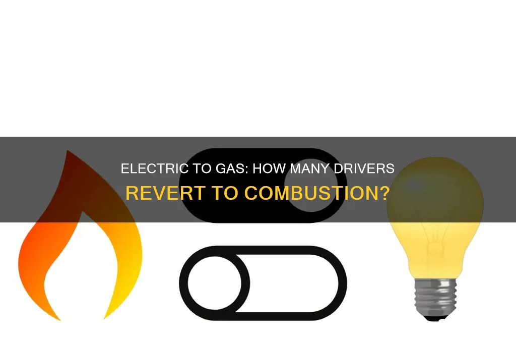 how many electric car owners go back to gas