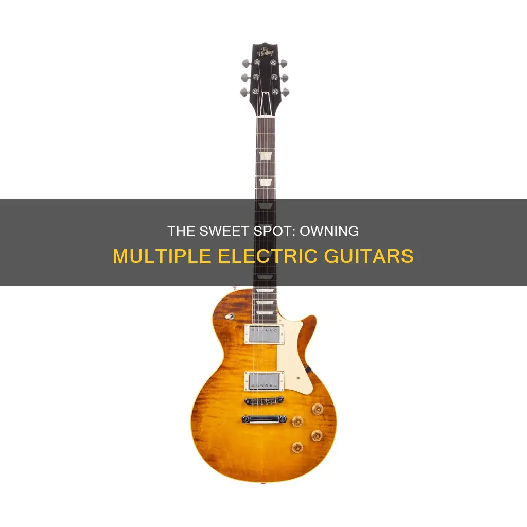 how many electric guitars should i have