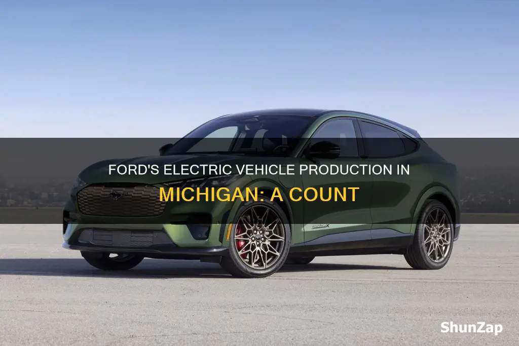 how many electric vehicles has ford produced in michiga