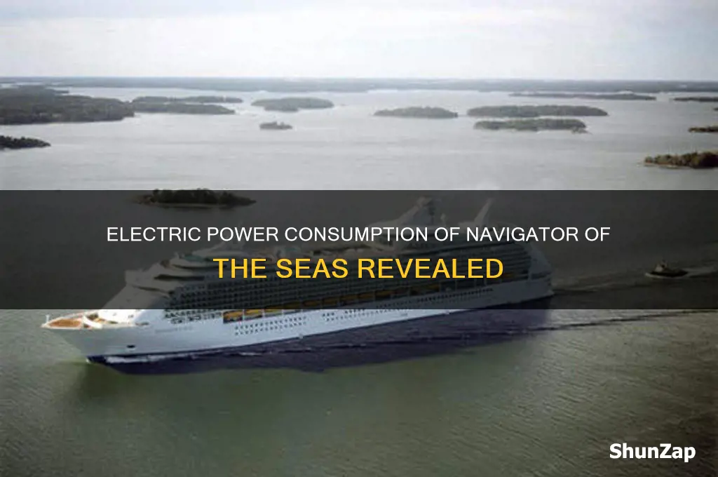 how many electric watts uses navigator of seas ship