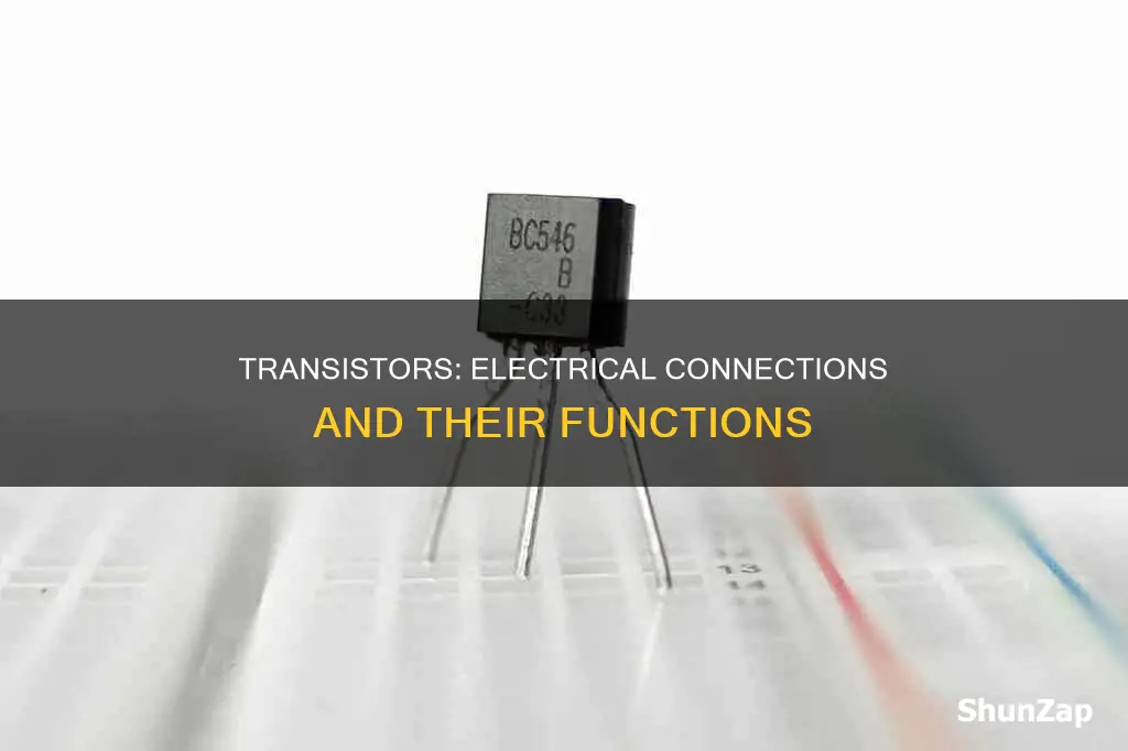 how many electrical connections do transistors have