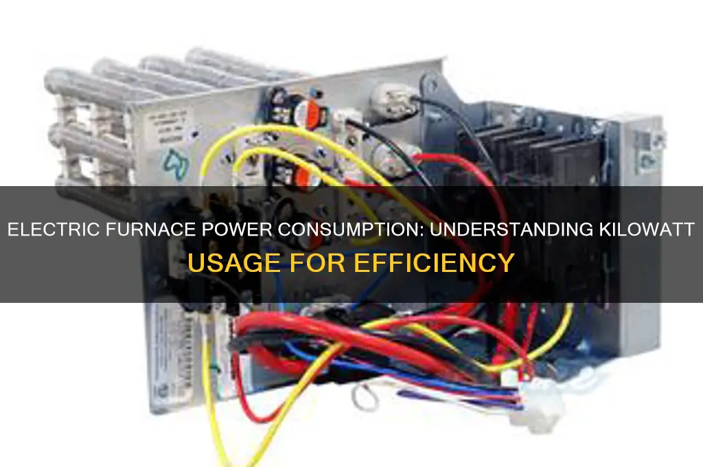 how many kilowatts does an electric furnace use