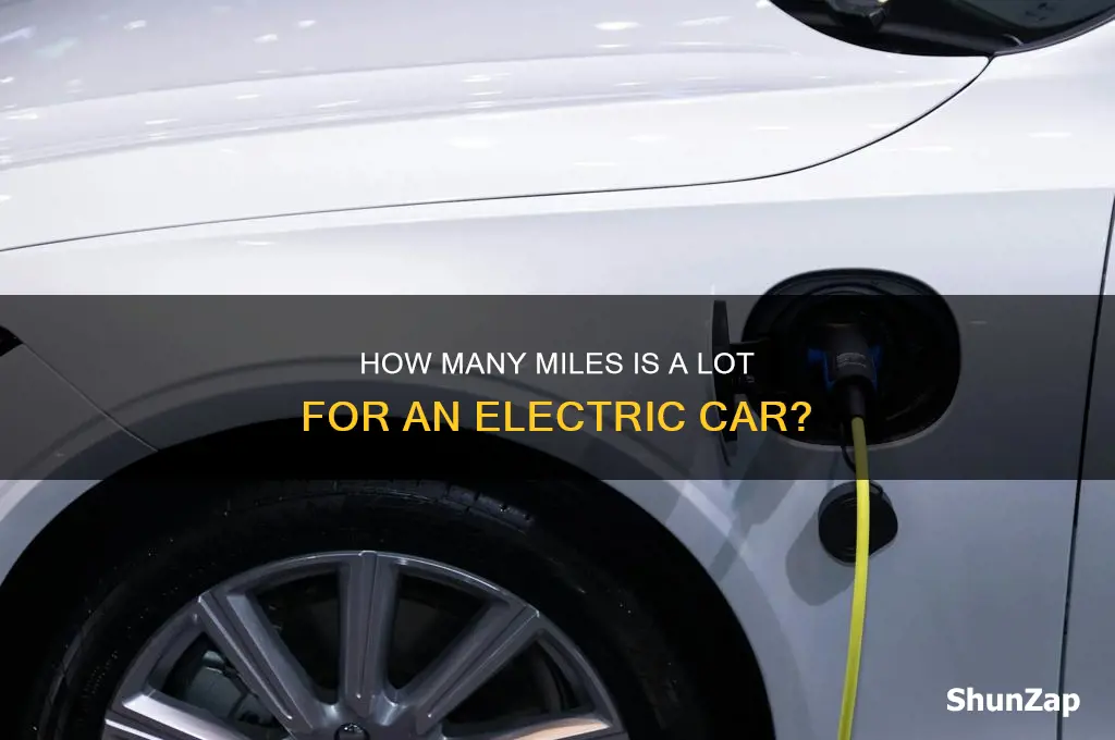 how many miles is a lot for an electric car