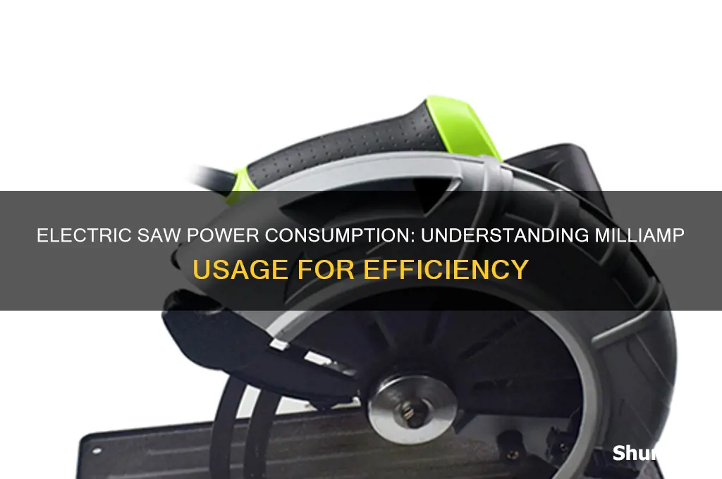 how many milliamps does electric saw use
