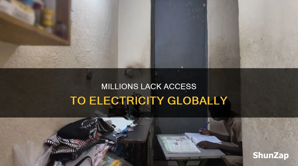how many people do not have electricity