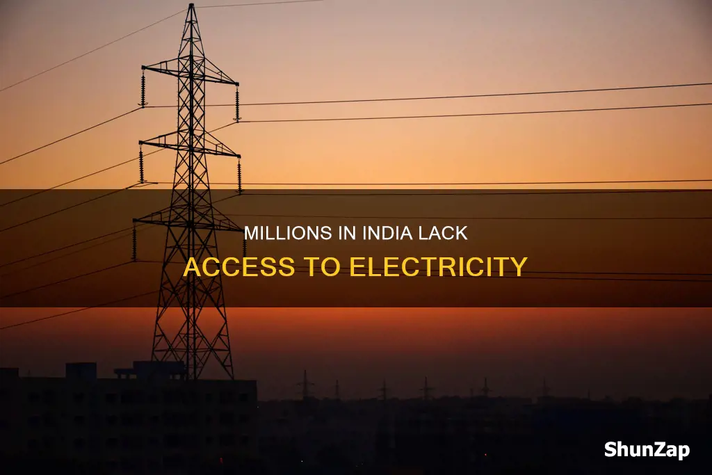 how many people in india without electricity