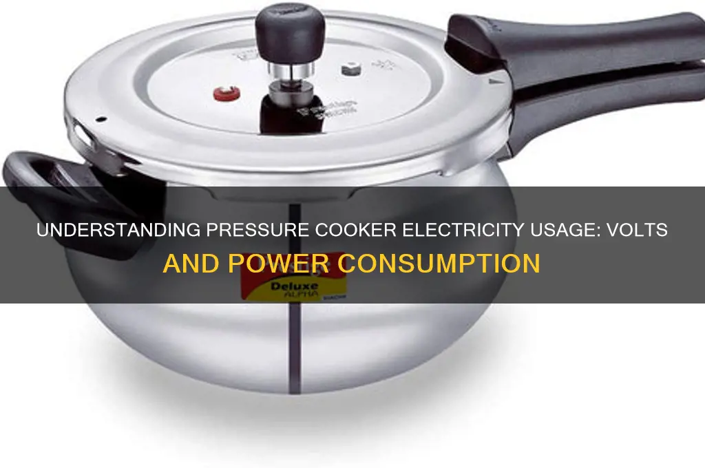 how many volts of electricity does a pressure cooker use