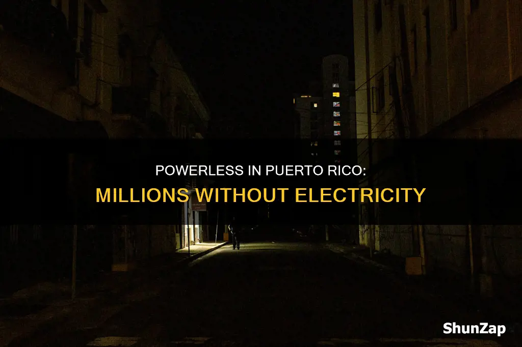 how many without electricity in puerto rico