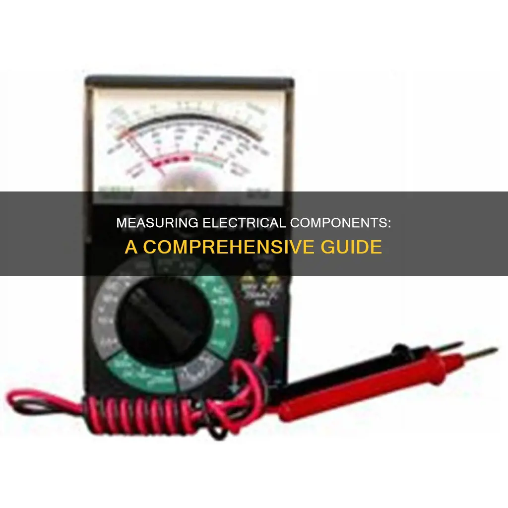 how measure electrical quantities of electrical components